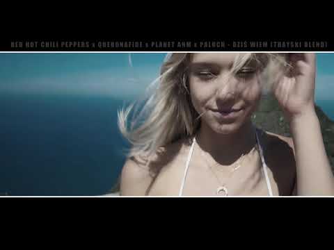 Red Hot Chili Peppers x Quebonafide x Planet ANM x Paluch - Dziś Wiem (Thayski Blend) VIDEO mash-up
