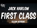 Jack Harlow - First Class (Clean) 🔥 (First Class Clean)