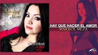 Marisol Meza - Hay Que Hacer El Amor (Nuevo Álbum)