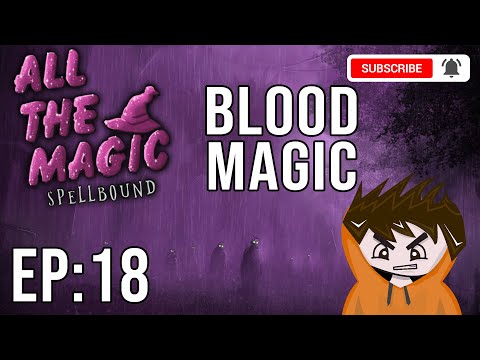Minecraft All the Magic Spellbound #18 Pack Update + Blood Magic (A 1.16.5 Questing Modpack)