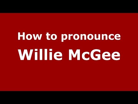 How to pronounce Willie McGee (American English/US)  - PronounceNames.com