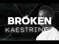 BROKEN by KAESTRINGS (lyrics video)
