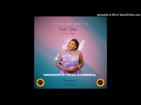 Ndinokutungamirira - Dorcas Moyo FT First Class Group Of Schools Choir