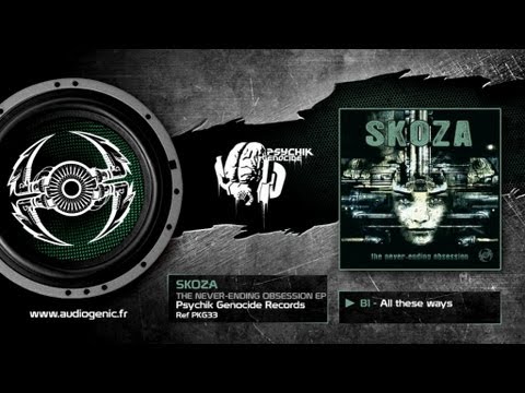 SKOZA  - B1 - ALL THESE WAYS  - THE NEVER ENDING OBSESSION - PKG33