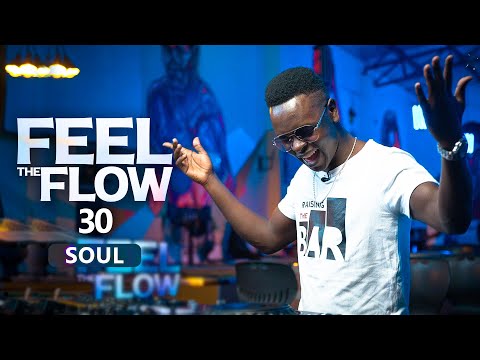DJ FESTA - FEEL THE FLOW 30 | SOUL MIX