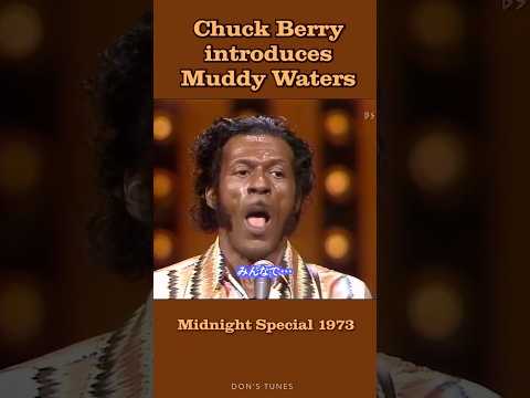 Chuck Berry Introduces Muddy Waters