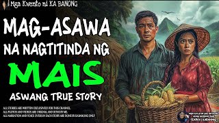 Download lagu MAG-ASAWA NA NAGTITINDA NG MAIS | Kwentong Aswang | True Story mp3