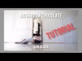 [TUTORIAL]  LILI's FILM #3 'Mushroom Chocolate' || Cheshir Choreo