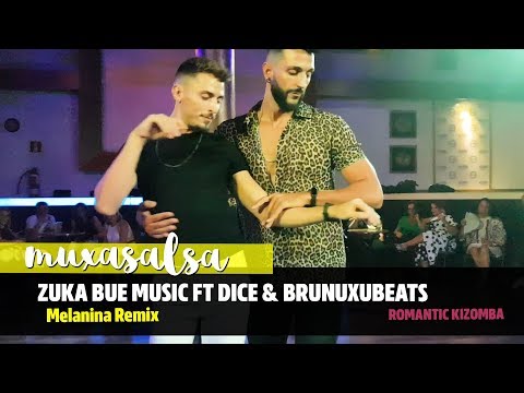 Alex y Jose Muxasalsa | Kizomba | Melanina Remix - Zuka Bue Music ft Dice & BrunuxuBeats