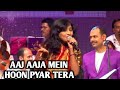 AAJA AAJA MEIN HOON PYAR TERA SAMPADA GOSWAMI SARVESH MISHRA SIDDHARTH ENTERTAINERS