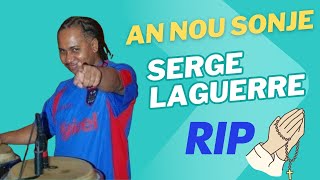An Nou Sonje Serge Laguerre