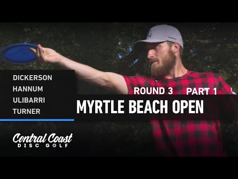 2020 Myrtle Beach Open - Round 3 Part 1 - Dickerson, Hannum, Ulibarri, Turner