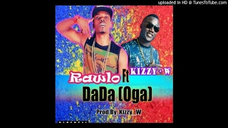 Rawlo Feat. Kizzy W - DaDaOga [Prod. Kizzy W] (NEW MUSIC 2017)