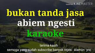 Download lagu karaoke  abiem ngesti bukan tanda jasa si pangeran dangdut lawas jadul kenangan  mantab buat koraoke mp3