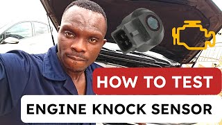How to Test Engine Knock Sensor - Quick & Easy Guide