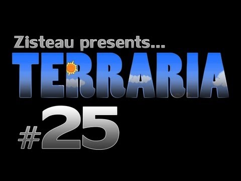 Terraria Part Twenty-Five (Z250)