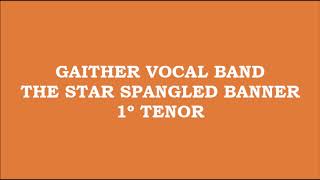Gaither Vocal Band - The Star Spangled Banner (Kit - 1º Tenor - Tenor)