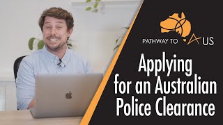 Applying for an Australian Police Clearance - Needed for visa