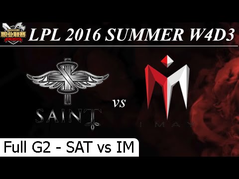 SAT vs IM Game 2 Full - LPL Summer 2016 W4D3M5 Saint Gaming vs I May