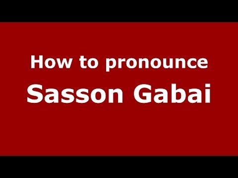 How to pronounce Sasson Gabai (Arabic/Iraq) - PronounceNames.com