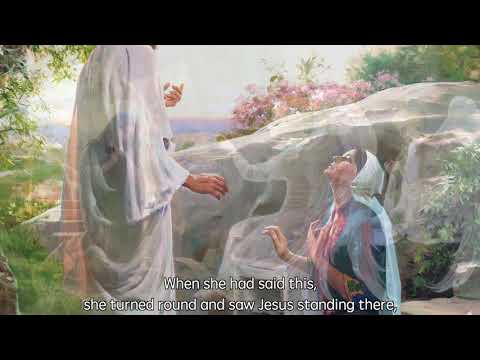 John [20:1-2, 11-18] The Resurrection of Jesus, Jesus Appears to Mary Magdalene