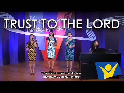 Trust to the Lord | Sweet Heaven's Echo