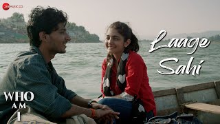 Laage Sahi | Who Am I | Chetan Sharma & Rishika Chandani | Abhinav Singh & Pallavi Ishpuniyani video