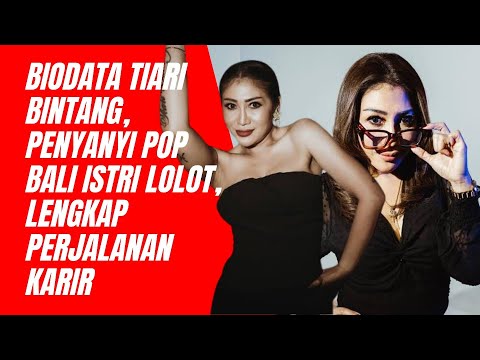 Biodata dan Profil Tiari Bintang, Penyanyi Pop Bali Istri Lolot, Lengkap Perjalanan Karir