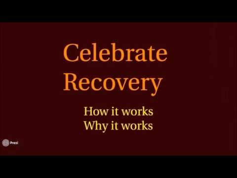 Celebrate Recovery 101 - How⁄Why CR Works