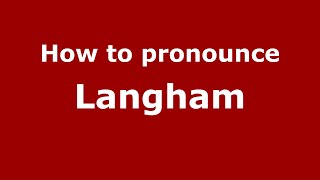 How to pronounce Langham