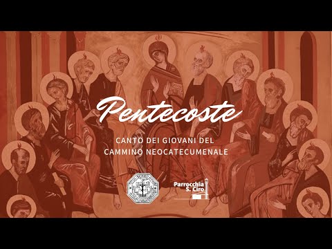 Pentecoste | Canto dei giovani del Cammino Neocatecumenale