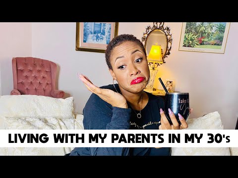 Pros & Cons of LIVING WITH YOUR PARENTS in your late 30's