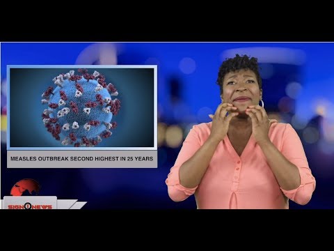 Measles outbreak second highest in 25 years (ASL - 4.16.19)