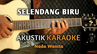 Download lagu SELENDANG BIRU - Akustik Karaoke ( Nada Wanita ) mp3 Download lagu SELENDANG BIRU - Akustik Karaoke ( Nada Wanita ) mp3