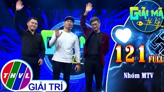 Giải mã tri kỷ - Tập 121: Nhóm MTV