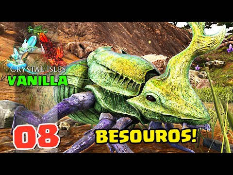 DOMANDO BESOUROS E COLETANDO CIMENTO NATURAL - ARK CRYSTAL ISLES VANILLA #08