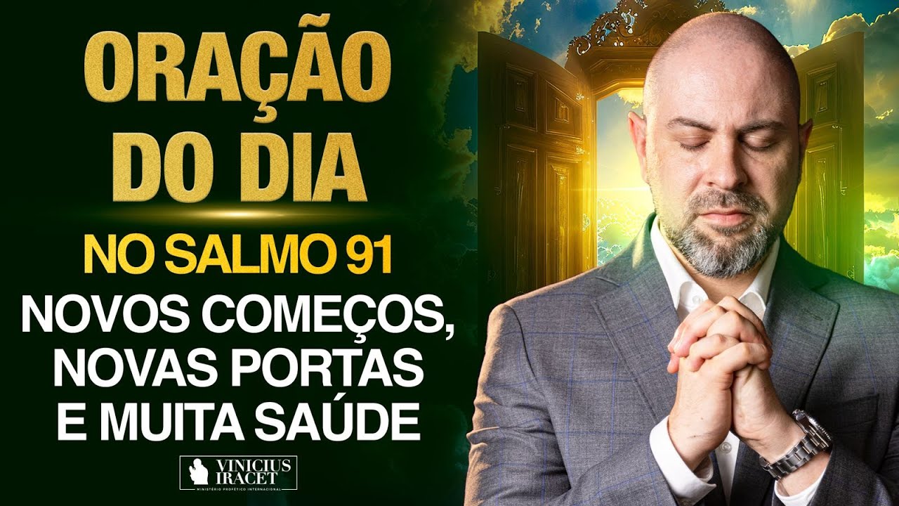 Oração da Manhã 24 de Setembro no Salmo 91 (Ao Vivo)  Novos começos, portas e saúde @ViniciusIracet