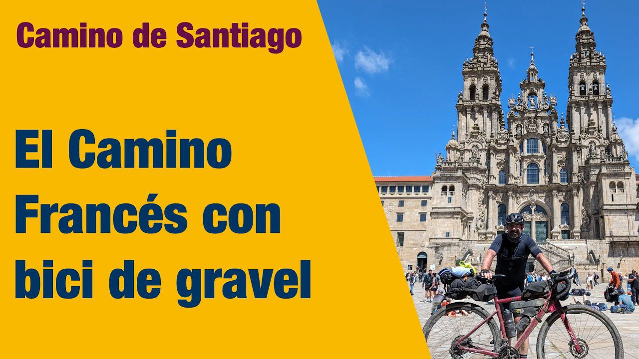 Camino de Santiago 2024 (Camino Francés con bicicleta de gravel)