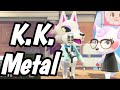 K.K. Metal : Sing by 9 Villagers Animal Crossing