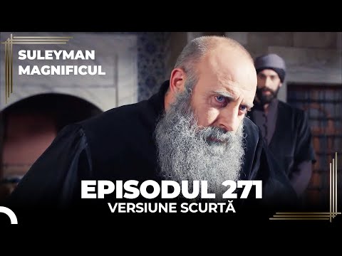 Suleyman Magnificul | Episodul 271 (Versiune Scurtă)