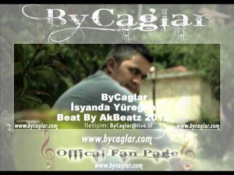ByCaglar İsyanda Yüreğim Beat By Dj AkBeatz 2012 www.bycaglar.com