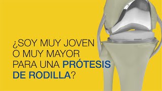 ¿A qué edad se ponen las prótesis de rodilla