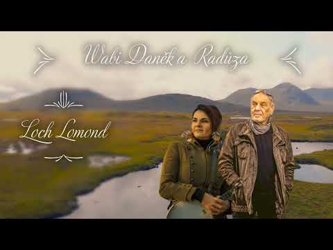 Loch Lomond - Wabi Daněk - Radůza