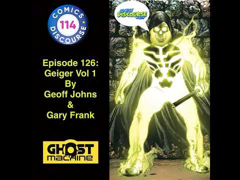 Episode 126: Geiger Vol 1 by Geoff Johns and Gary Frank