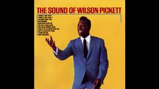 Wilson Pickett ~ I Found A Love Pt  1 & 2