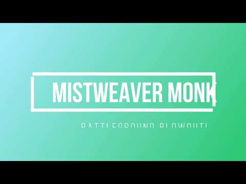Mistweaver Monk BG Blowout!