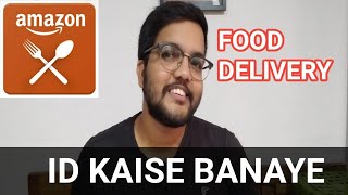 How to create amazon food delivery id kaise banaye in India (indian delivery man)