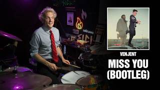 Venjent - Miss You (Bootleg) | Drum Cover [First Time Hearing]
