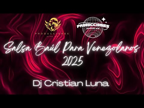 Salsa Baúl Para Los Venezolanos 2025 ❌ DJ Cristian Luna (El Salsero)🇻🇪❤️