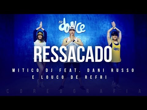 Ressacado - Mitico DJ feat. Dani Russo e Louco de Refri | FitDance TV (Coreografia) Dance Video